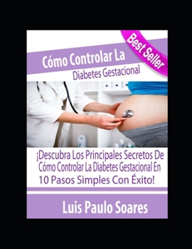 Paperback C?mo controlar la diabetes gestacional [Spanish] Book