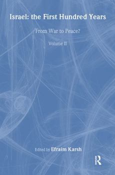 Hardcover Israel: the First Hundred Years: Volume II: From War to Peace? (Israeli History, Politics and Society) Book