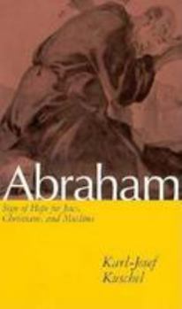 Hardcover Abraham: Sign of Hope for Jews, Christians, and Muslims Book