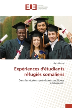 Paperback Expériences d'étudiants réfugiés somaliens [French] Book