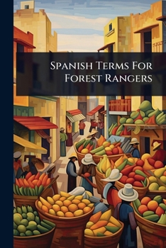 Paperback Spanish Terms For Forest Rangers Book