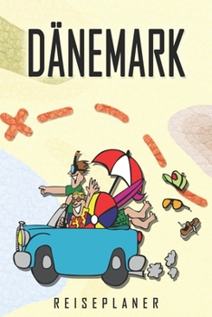 Dänemark Reiseplaner: Reise- und Urlaubstagebuch für Dänemark. Ein Logbuch mit wichtigen vorgefertigten Seiten und vielen freien Seiten für deine ... oder als Abschiedsgeschenk (German Edition)