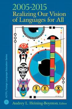 Paperback ACTFL 2005-2015: Realizing Our Vision of Languages for All Book