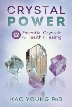 Paperback Crystal Power: 12 Essential Crystals for Health & Healing Book