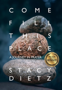 Come Fill This Place: A Journey in Prayer