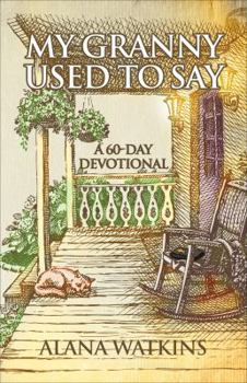 Paperback My Granny Used to Say: A 60-Day Devotional Book