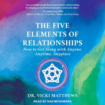 Audio CD The Five Elements of Relationships: How to Get Along with Anyone, Anytime, Anyplace Book