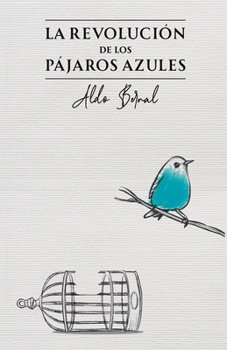 Paperback La revolución de los pájaros azules [Spanish] Book