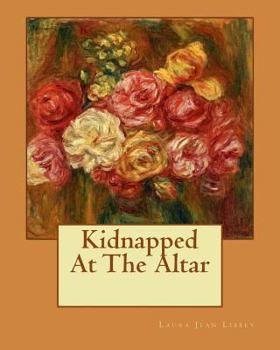Paperback Kidnapped At The Altar Book