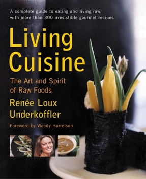 Paperback Living Cuisine: The Art and Spirit of Raw Foods Book