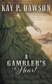 A Gambler's Heart - Book #1 of the Love's a Gamble