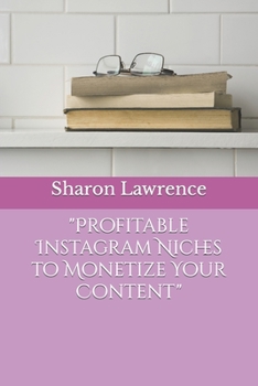 Paperback Profitable Instagram Niches to Monetize Your Content Book