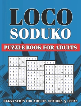 Paperback Loco soduko: 600 + Puzzles Book with Solutions for Adults Including Easy and Hard Book