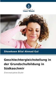 Geschlechtergleichstellung in der Grundschulbildung in Südkaschmir (German Edition)