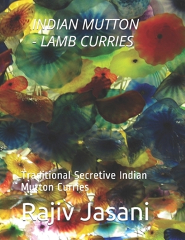 Paperback Indian Mutton/Lamb Curries: Traditional Secretive Indian Mutton Curries Book