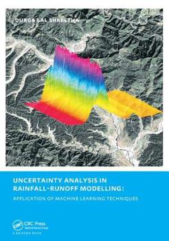 Paperback Uncertainty Analysis in Rainfall-Runoff Modelling - Application of Machine Learning Techniques: UNESCO-IHE PhD Thesis Book