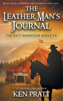 Paperback The Leather Man's Journal: A Christian Western Novel Book