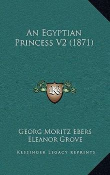 Paperback An Egyptian Princess V2 (1871) Book