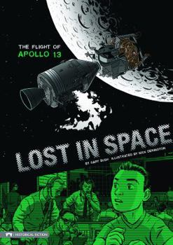 Lost in Space: The Flight of Apollo 13 (Graphic Flash Graphic Novels) - Book  of the Graphic Flash Graphic Novels