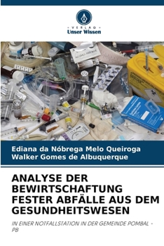Analyse Der Bewirtschaftung Fester Abfälle Aus Dem Gesundheitswesen (German Edition)