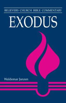 Exodus (Believers Church Bible Commentary Series) - Book  of the Believers Church Bible Commentary
