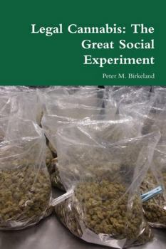Paperback Legal Cannabis: The Great Social Experiment Book
