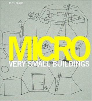 Hardcover Micro: Very Small Buildings Book