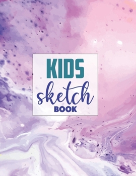 Sketch book for kids: Blank Paper for Drawing - 120 Pages ( 8.5"x11" )Blank Paper for Drawing, Doodling or Sketching (Sketchbooks For Kids)