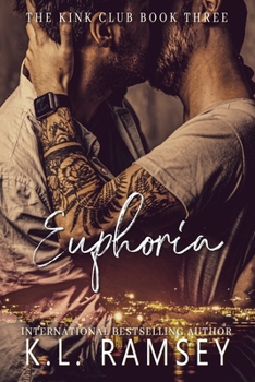 Euphoria: MM Romance, Bar Owner, Friend to Lovers, Dating the Boss, Kink Club (The Kink Club Series)