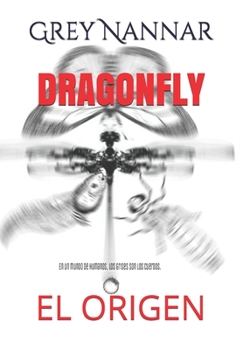 Paperback Dragonfly: El Origen [Spanish] Book