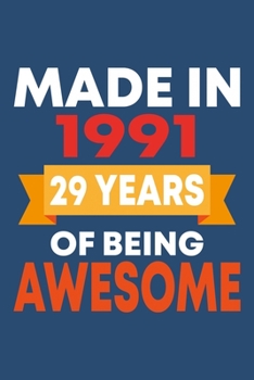 Made in 1991: 29 Year Old Birthday Gift for Boys and Girls
