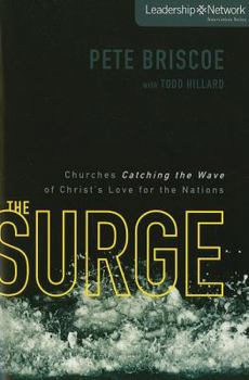 Paperback The Surge: Churches Catching the Wave of Christ's Love for the Nations Book