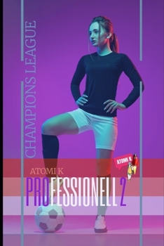PROFESSIONELL II: CHAMPIONS LEAGUE (German Edition)
