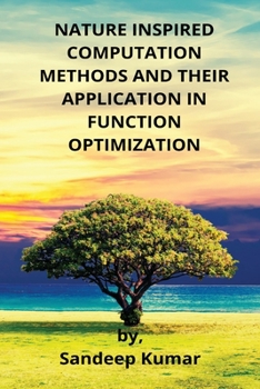 Paperback Nature Inspired Computation Methods and Their Application in Function Optimization Book