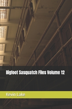 Paperback Bigfoot Sasquatch Files Volume 12 Book