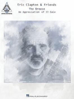 Paperback Eric Clapton & Friends - The Breeze: An Appreciation of Jj Cale Book