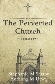 Paperback The Perverted Church: The Breakdown Book