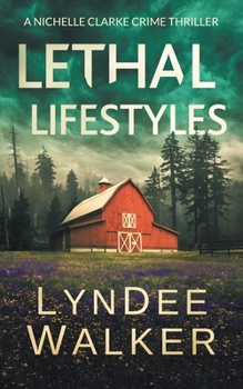 Lethal Lifestyles - Book #6 of the Nichelle Clarke Crime Thriller