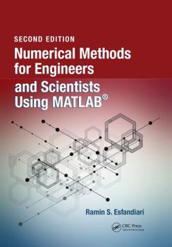 Hardcover Numerical Methods for Engineers and Scientists Using Matlab(r) Book