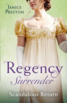 Paperback Regency Surrender: Scandalous Return: Return of Scandal's Son / Saved by Scandal's Heir Book