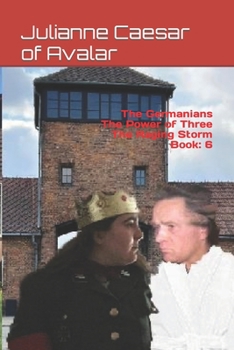 Paperback The Germanians The Power of Three The Raging Storm Book: 6 Book