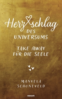 Paperback Herzschlag des Universums - Take Away für die Seele [German] Book