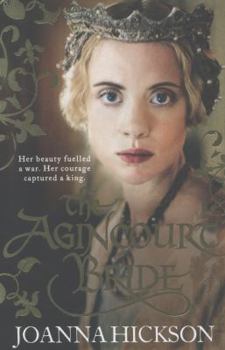 The Agincourt Bride - Book #1 of the Catherine de Valois
