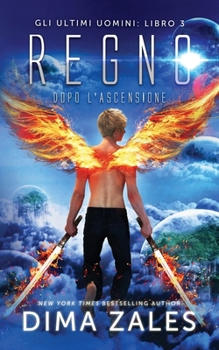 Regno - Dopo l'ascensione (Gli ultimi uomini) (Italian Edition)