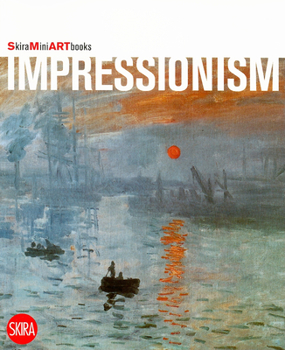 Impressionism: Skira MINI Artbooks - Book  of the Skira Mini Artbooks