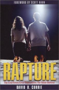 Paperback Rapture: The End-Times Error That Leaves the Bible Behind Book