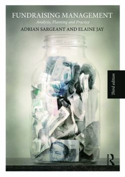 Unknown Binding Fundraising Management : Analysis Planning And Practice, 3Rd Edition [Paperback] [Jan 01, 2017] Adrian Sargeant And Alaine Jay Book