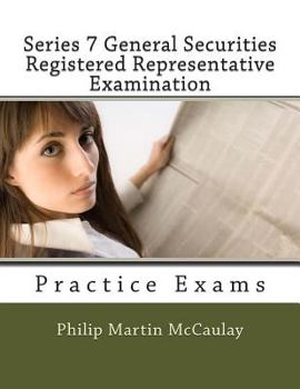 Paperback Series 7 General Securities Registered Representative Examination Practice Exams Book