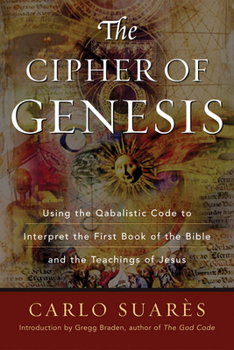 Paperback Cipher of Genesis: Using the Qabalistic Code to Interpret the First Book of the Bible and the Teachings of Jesus Book