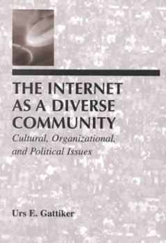 Paperback The Internet As A Diverse Community: Cultural, Organizational, and Political Issues Book